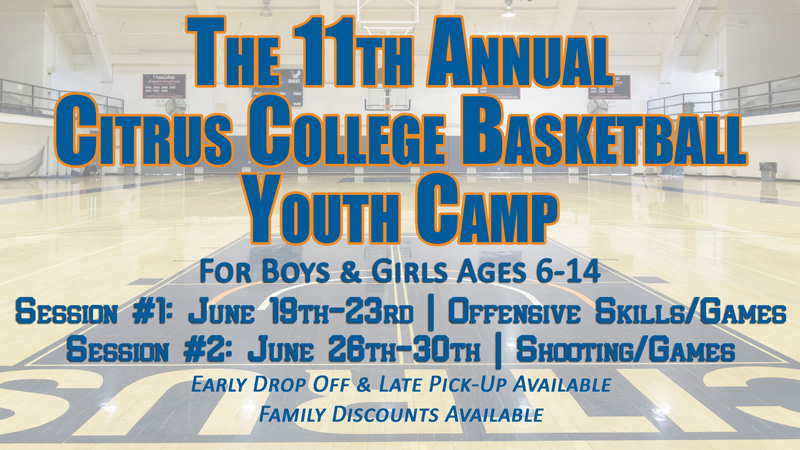 The 11th Annual Citrus College Basketball Youth Camp is set for two sessions beginning on June 19th. 